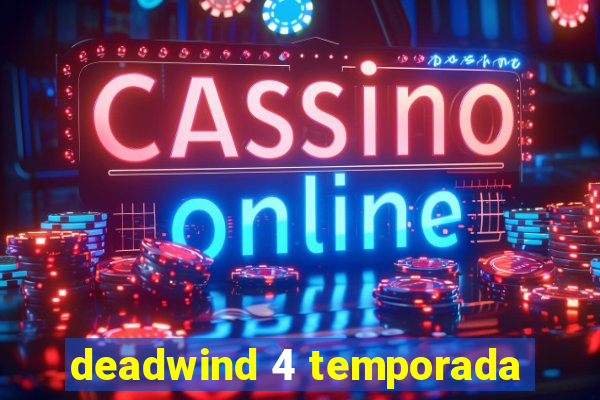 deadwind 4 temporada